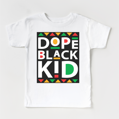 Dope Black Kid Black History Shirt - Juneteenth Kids & Adult Tee