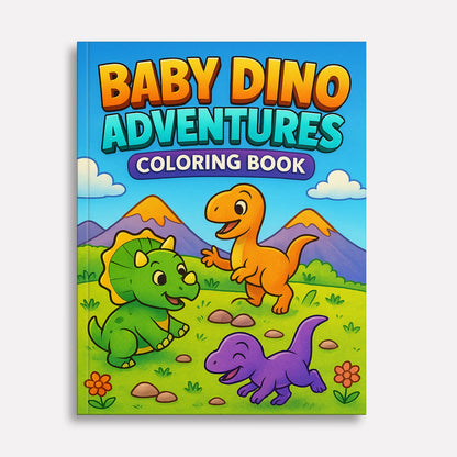 Baby Dino Adventures – Dinosaur Coloring Pages – 48 Pages – Cute, Playful, Prehistoric Fun – For Kids