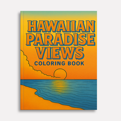 Hawaiian Paradise Views Coloring Pages – 48 Pages – Scenic, Relaxing, Tropical Vibes – For Adults