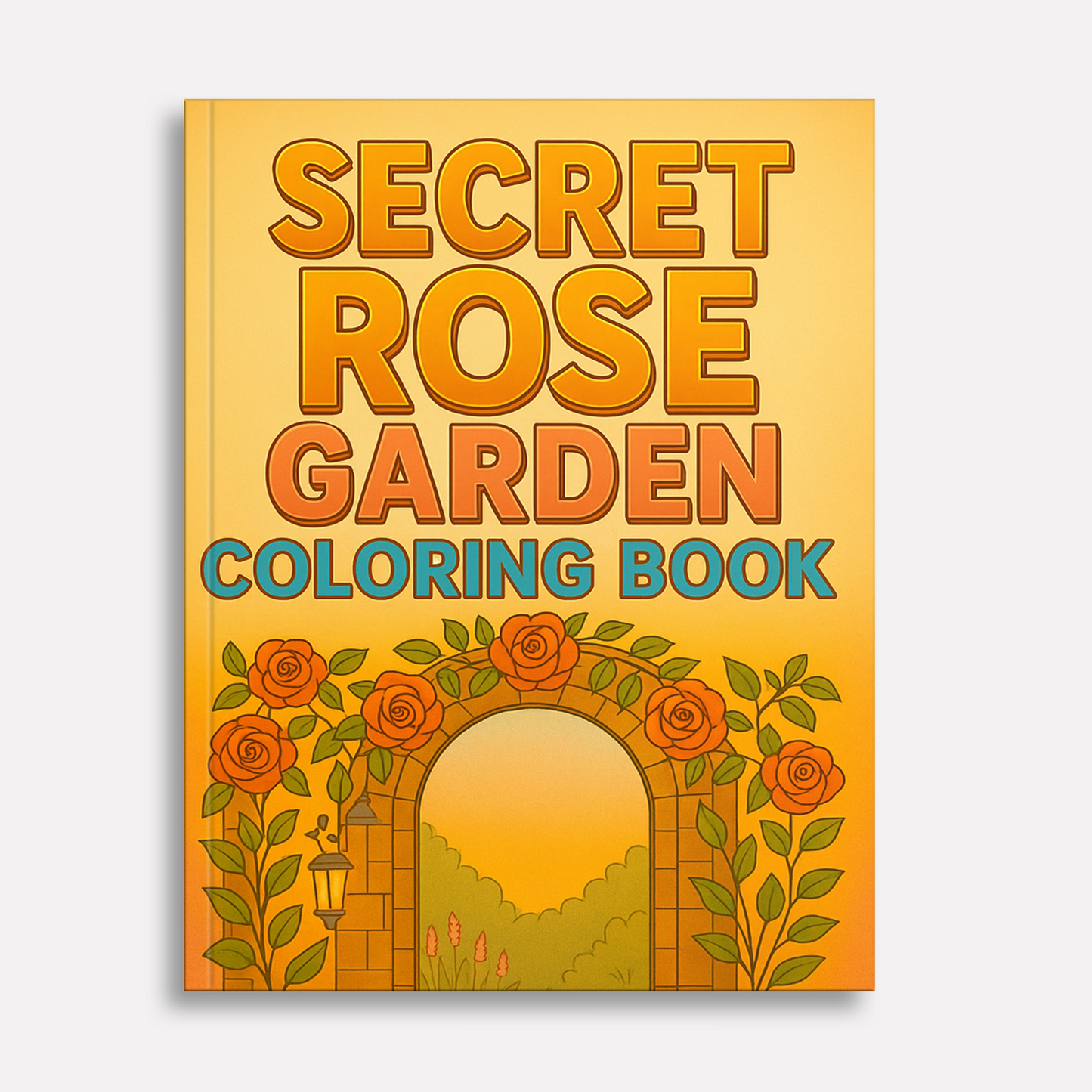 Secret Rose Garden – Flower Coloring Pages – 48 Pages – Whimsical, Romantic, Hidden Nature Paths – For Adults