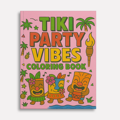 Tiki Party Vibes Coloring Pages – 48 Pages – Fun, Playful, Luau Adventures – For Kids