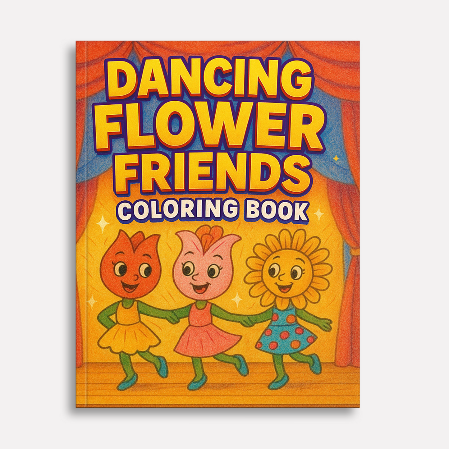 Dancing Flower Friends–  Flower Coloring Pages –  48 Pages - Cute, Whimsical, Ballerina Blooms – For Kids
