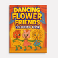 Dancing Flower Friends–  Flower Coloring Pages –  48 Pages - Cute, Whimsical, Ballerina Blooms – For Kids