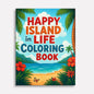 Happy Island Life in Hawaii Coloring Pages – 48 Cute Tropical Scenes with Dancing, Music & Tiki Fun - For Kids