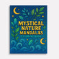 Mystical Nature Mandalas Coloring Pages – 48 Intricate Designs of Forests, Oceans, Crystals & Cosmos for Adults
