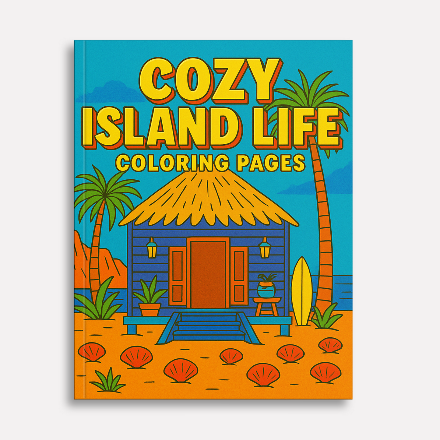 Cozy Island Life Coloring Pages – 48 Pages – Chill, Peaceful, Tropical Moments – For Adults