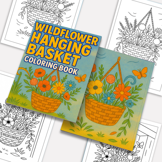Wildflower Hanging Basket – Flower Coloring Pages – 48 Pages – Gentle, Rustic, Garden-Inspired Beauty – For Adults