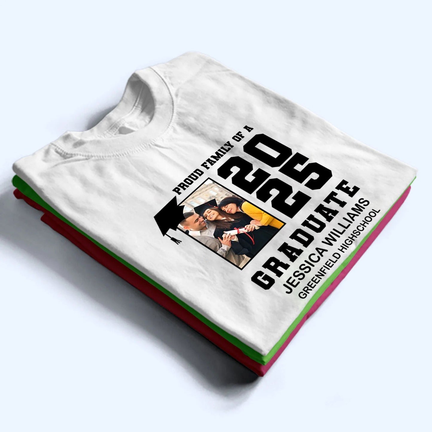 Custom Photo Proud Family Graduation - Personalized Custom T Shirt - Gift for Grandma, Grandpa, Mom, Dad, Brother, Sister, Aunt, Uncle