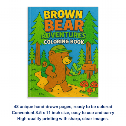 Brown Bear Adventures – Animal Coloring Pages – 48 Pages – Cute, Forest, Wholesome Moments – For Kids