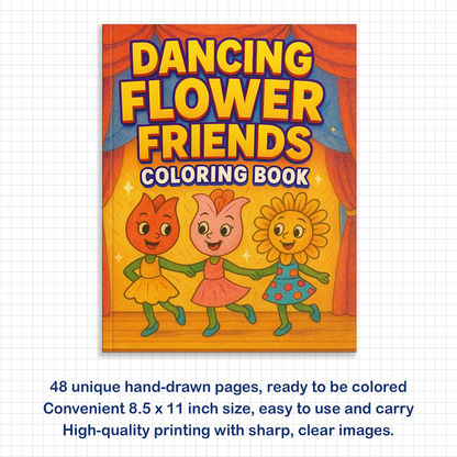 Dancing Flower Friends–  Flower Coloring Pages –  48 Pages - Cute, Whimsical, Ballerina Blooms – For Kids