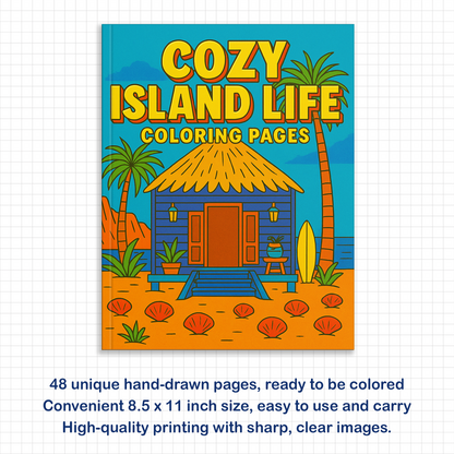 Cozy Island Life Coloring Pages – 48 Pages – Chill, Peaceful, Tropical Moments – For Adults