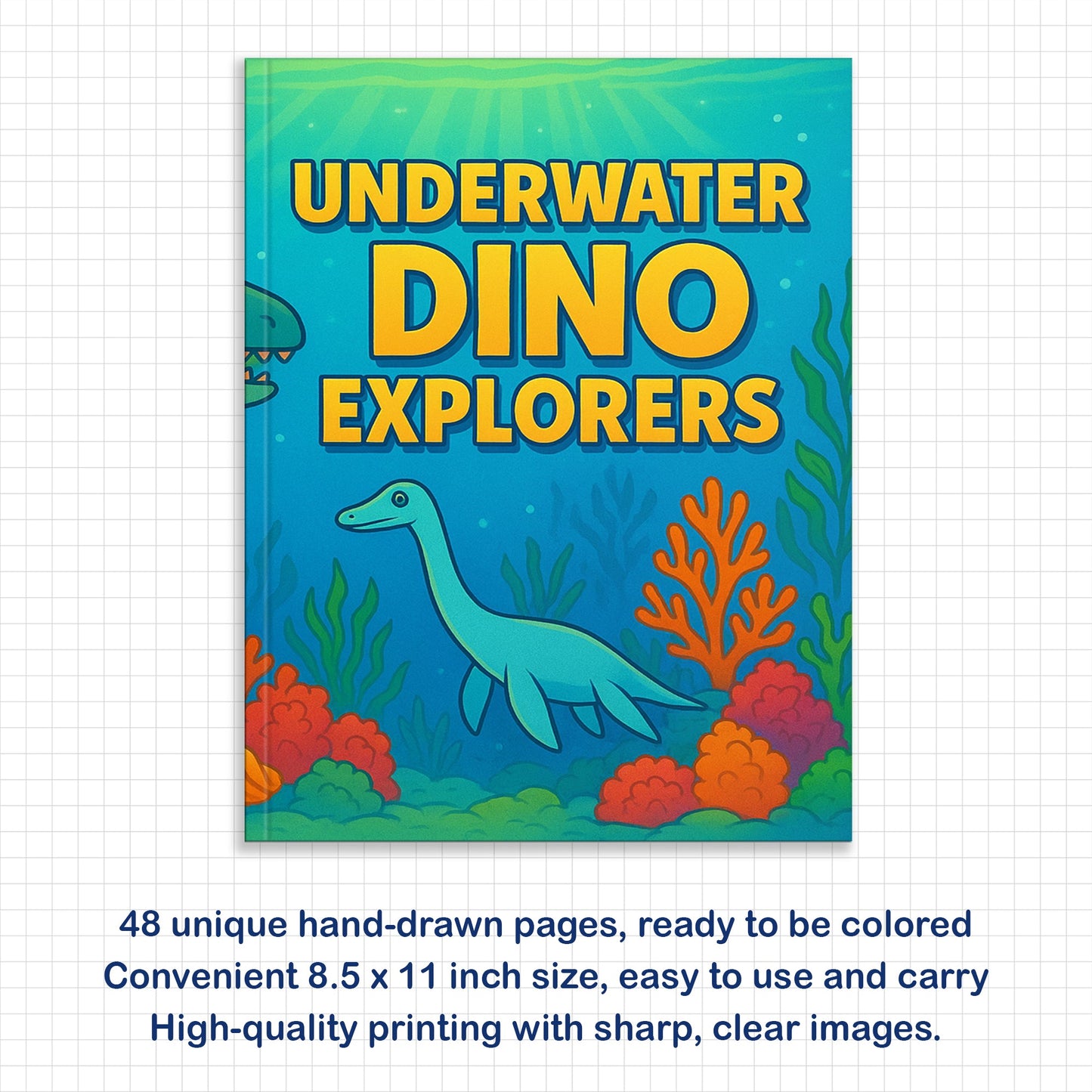 Underwater Dino Explorers – Dinosaur Coloring Pages – 48 Pages – Whimsical, Creative, Deep Sea Dinos – For All Ages
