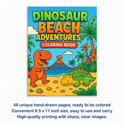 Dinosaur Beach Adventures – Dinosaur Coloring Pages – 48 Pages – Fun, Tropical, Prehistoric Playtime – For Kids