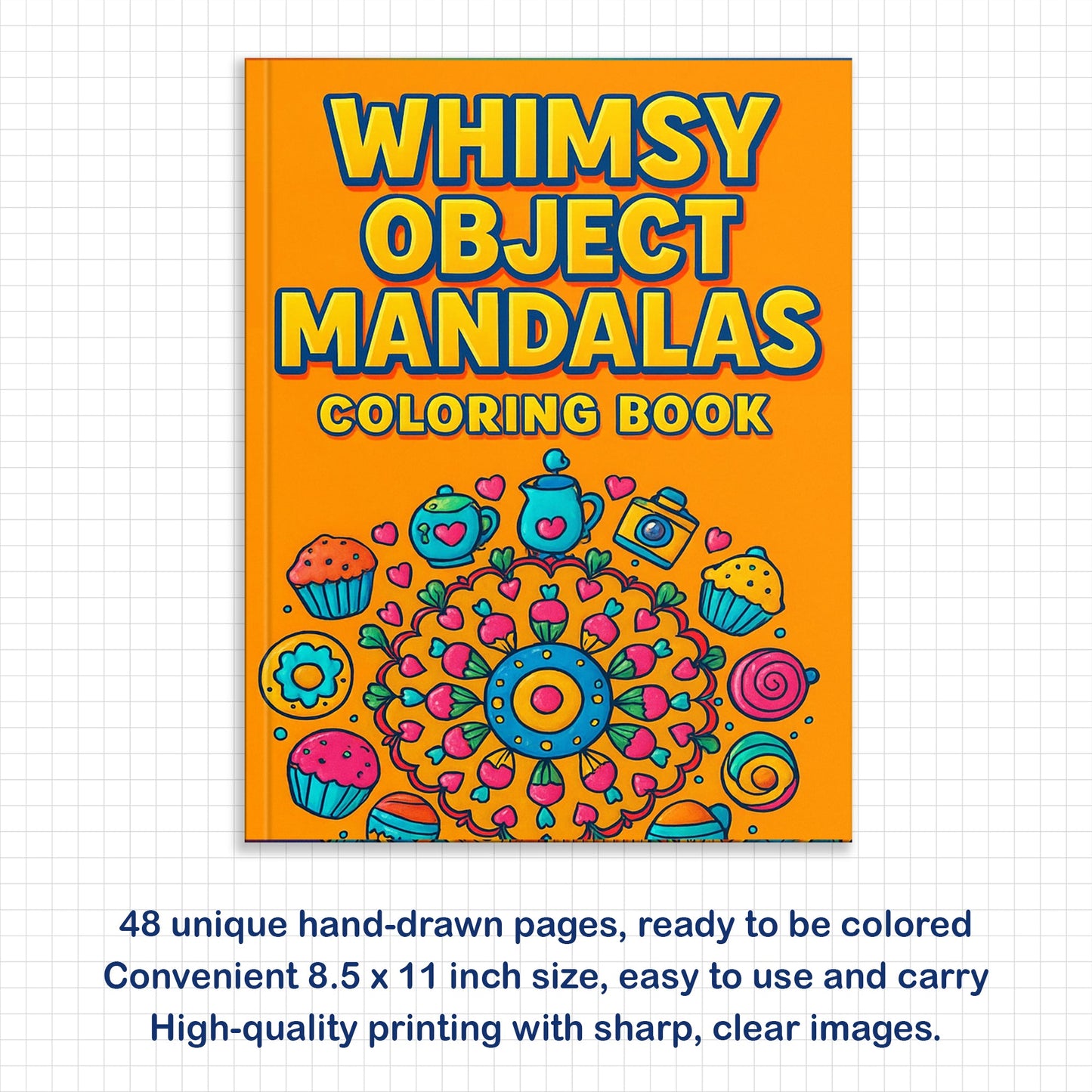 Whimsy Object Mandalas – Mandala Coloring Pages – 48 Pages – Donuts, Teacups, Cats & Cute Surprises – For All Ages