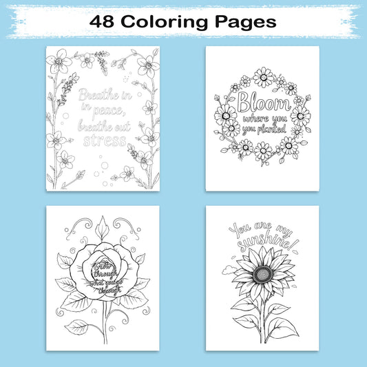 Bloom with Words – Flower Coloring Pages – 48 Pages – Inspiring Quotes Framed by Elegant Florals – For Adults