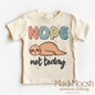 Nope Not Today Sloth Shirt - Funny Tee