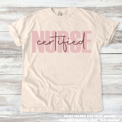 Certified Nurse Tee - Printed On Comfort Colors