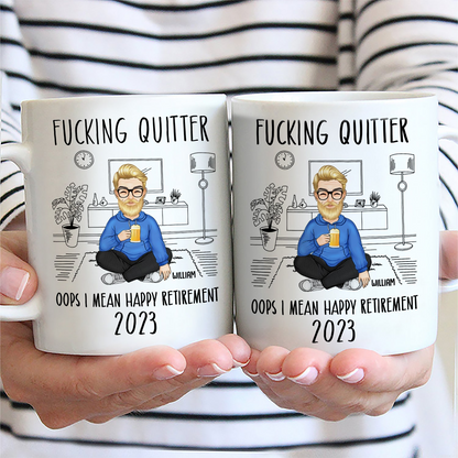 Retirement Quitter Happy Retirement - Personalized Custom Mug - Retirement Gift For Colleagues, Mom, Dad, Grandparent