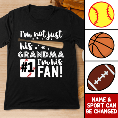 I'm Not Just His Grandma I'm His Fan - Personalized Custom T Shirt - Birthday, Loving, Funny Gift for Grandma/Nana/Mimi, Mom, Wife, Grandparent
