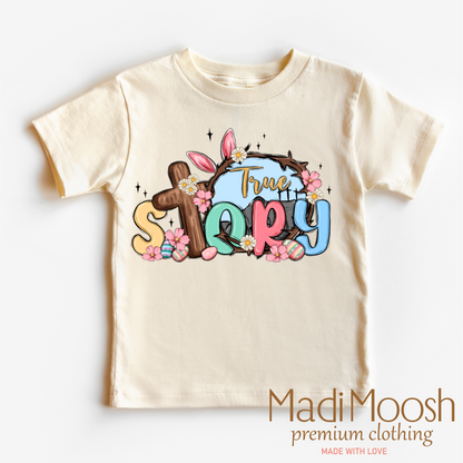 True Story Easter Christian Shirt - Kids Easter Tee