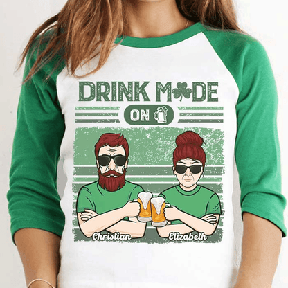 Turning On Drink Mode for Saint Patrick's Day - Personalized Custom Baseball Tee Raglan Jersey T Shirt - St. Patrick's Day, Birthday, Loving, Funny Gift For Couples, Anniversary, Husband, Wife, Girlfriend, Boyfriend, Her/Him