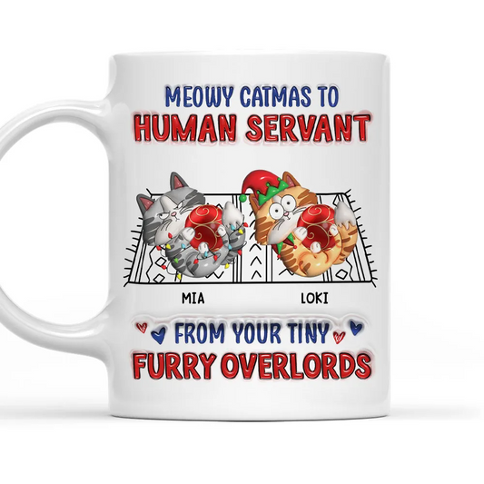 Meowy Catmas To Human Servant - Personalized Custom 3D Inflated Effect Mug - Gift For Cat Lovers, Pet Lovers, Cat Mom, Cat Dad