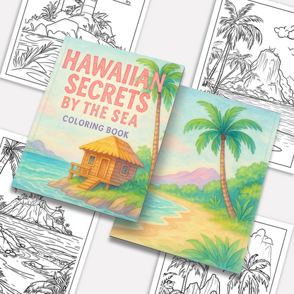 Hawaiian Secrets by the Sea – Hawaii Coloring Pages – 48 Pages – Serene Beaches, Ocean Views, Tropical Calm – For Adults