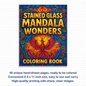 Stained Glass Mandala Wonders – Mandala Coloring Pages – 48 Pages – Bold, Intricate, Glass-Inspired Patterns – For Adults