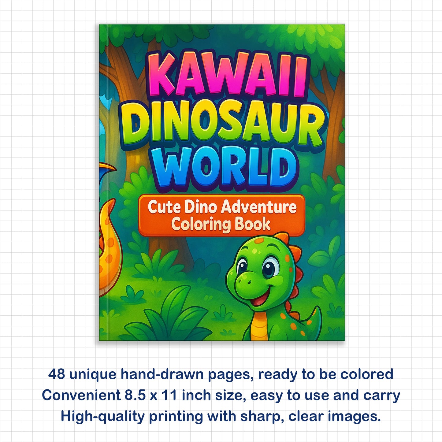 Kawaii Dinosaur World – Cute Dino Adventure Coloring Pages – 48 Pages – Magical, Fun, Easy to Color – For Kids