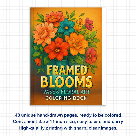 Framed Blooms Vase Coloring Pages – 48 Pages – Beautiful Flowers, Artistic Frames, Vase Designs – For Adults