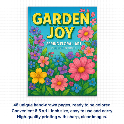 Garden Joy Spring Coloring Pages – 48 Pages – Lovely Flowers, Fresh Garden Designs, Spring Art – For Adults