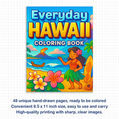 Everyday Hawaii – Hawaii Coloring Pages – 48 Pages – Island Life, Daily Moments, Local Fun – For Kids