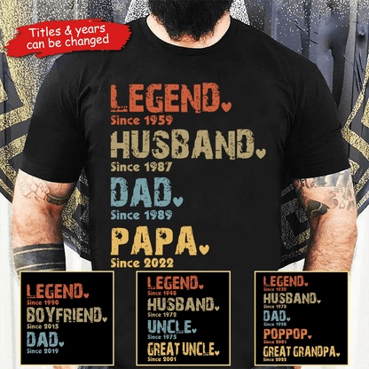 Legend, Husband, Dad And Papa Since - Family Personalized Unisex T-shirt, Hoodie, Sweatshirt - Custom Father's Day, Birthday Gift For Dad, Grandpa