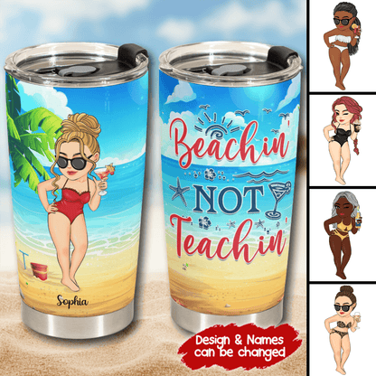Beaching Not Teaching, Teacher Off Duty - Personalized Custom 20oz Fat Tumbler Cup - Summer Break, Last Day Of School, Birthday, Loving, Funny Gift for Teacher, Kindergarten, Preschool, Pre K, Paraprofessional