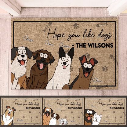 Custom Dog Doormat - Hope You Like Dogs - Personalized Gift for Friends, Dog Lover, Owner, Dog Dad, Dog Mom | Birthday, Housewarming