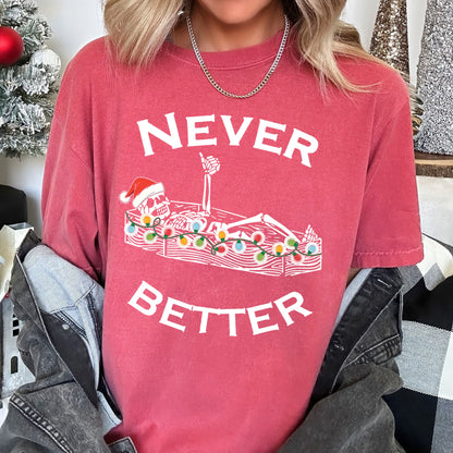Never Better Christmas Skeleton, Retro, Comfort Colors Tshirt