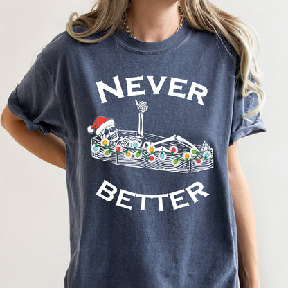 Never Better Christmas Skeleton, Retro, Comfort Colors Tshirt
