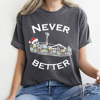 Never Better Christmas Skeleton, Retro, Comfort Colors Tshirt