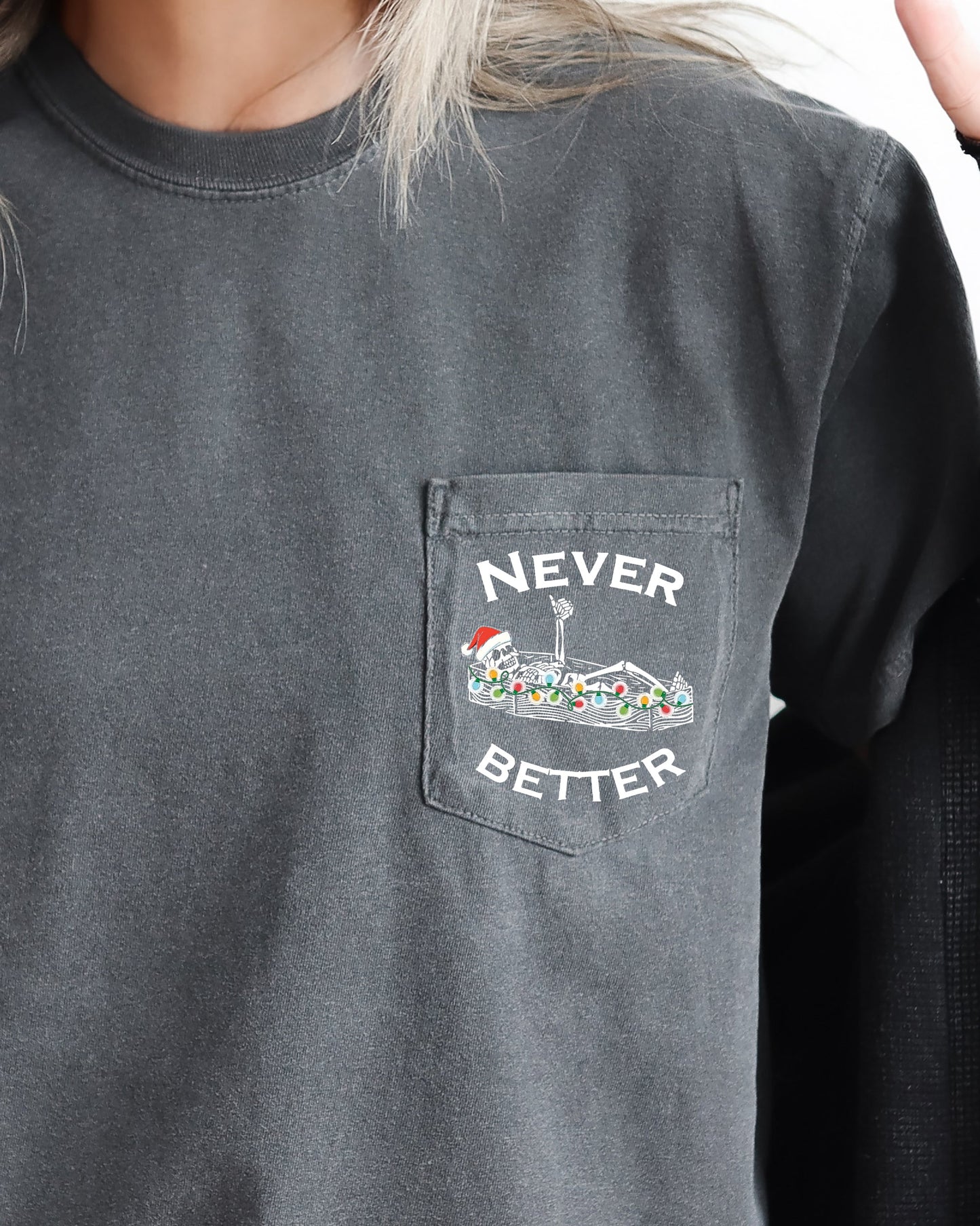 Never Better, Christmas Pocket, Skeleton, Funny, Santa, Winter, Snow, Xmas Pocket Tee Comfort Colors T-Shirt