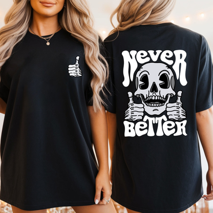 Never Better, Skeleton, Thumbs Up, Trending, Graphic Tee, Black Tshirt