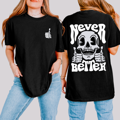 Never Better, Skeleton, Thumbs Up, Trending, Graphic Tee, Black Tshirt