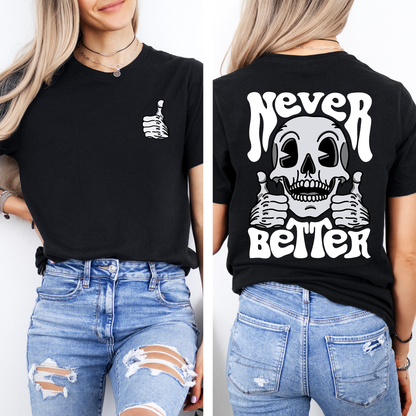 Never Better, Skeleton, Thumbs Up, Trending, Graphic Tee, Black Tshirt