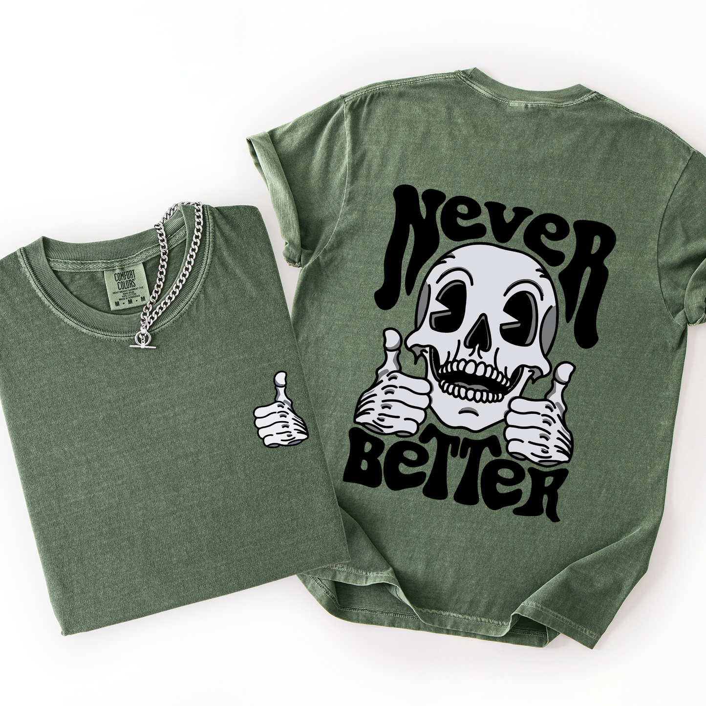 Never Better, Skeleton, Thumbs Up, Vibe, Mood, Comfort Colors T-Shirt