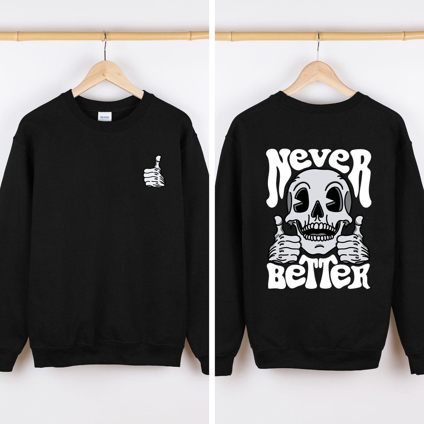 Never Better, Skeleton, Thumbs Up, Vibe, Mood Sweatshirt