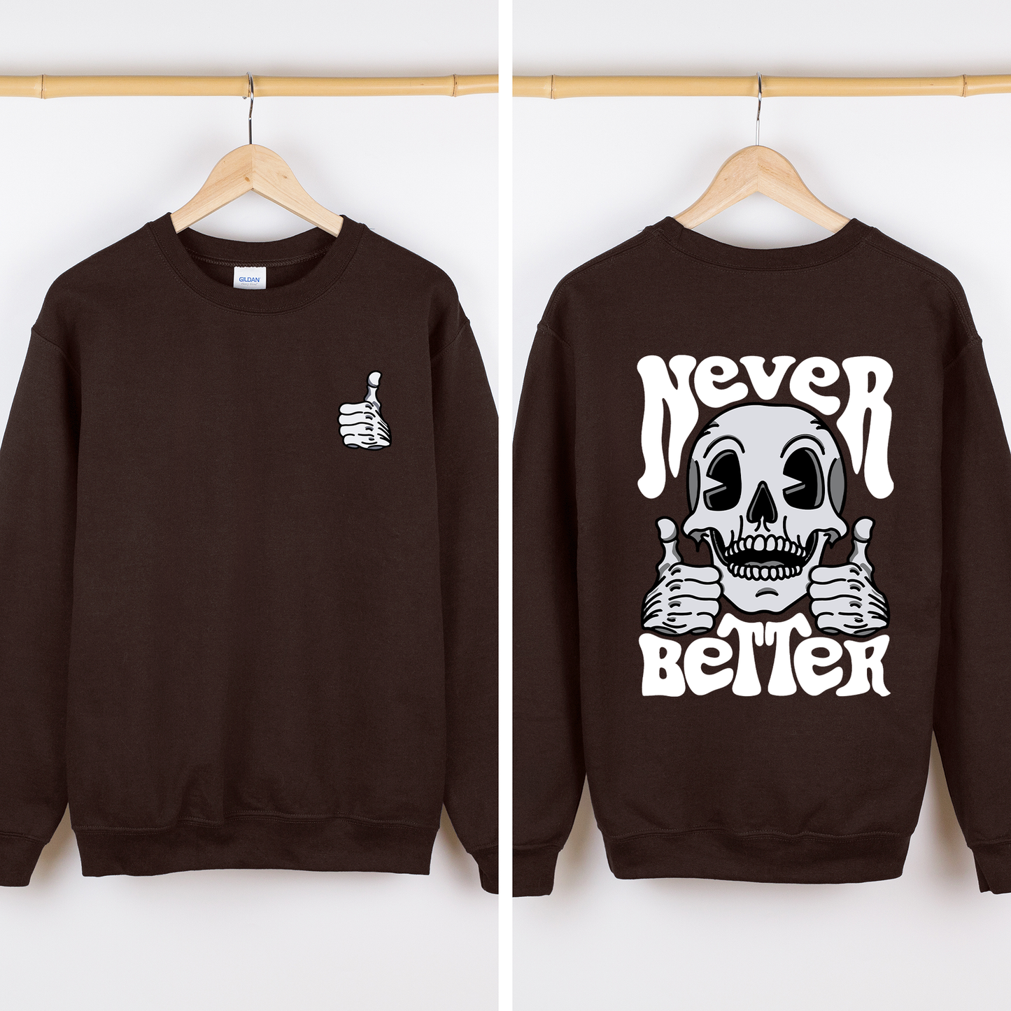 Never Better, Skeleton, Thumbs Up, Vibe, Mood Sweatshirt
