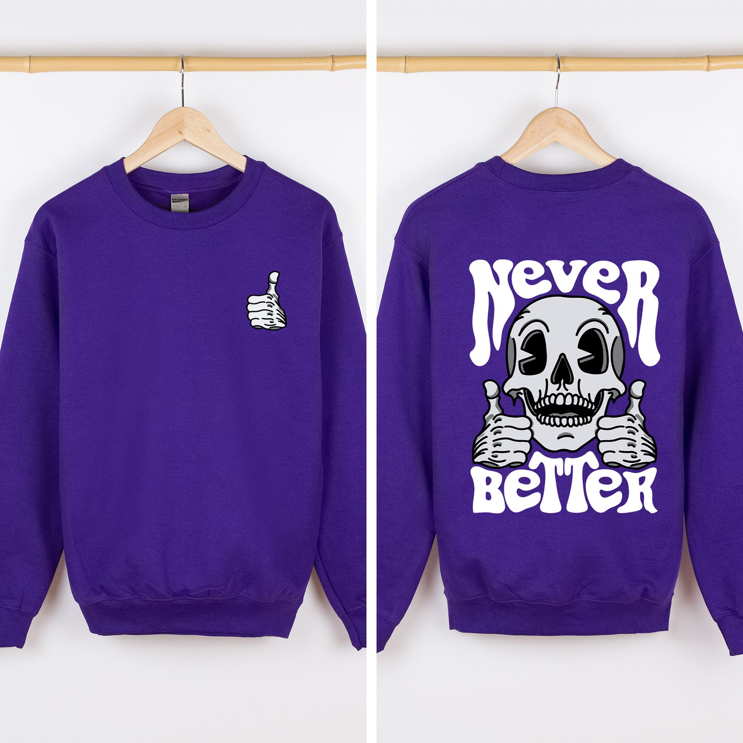 Never Better, Skeleton, Thumbs Up, Vibe, Mood Sweatshirt