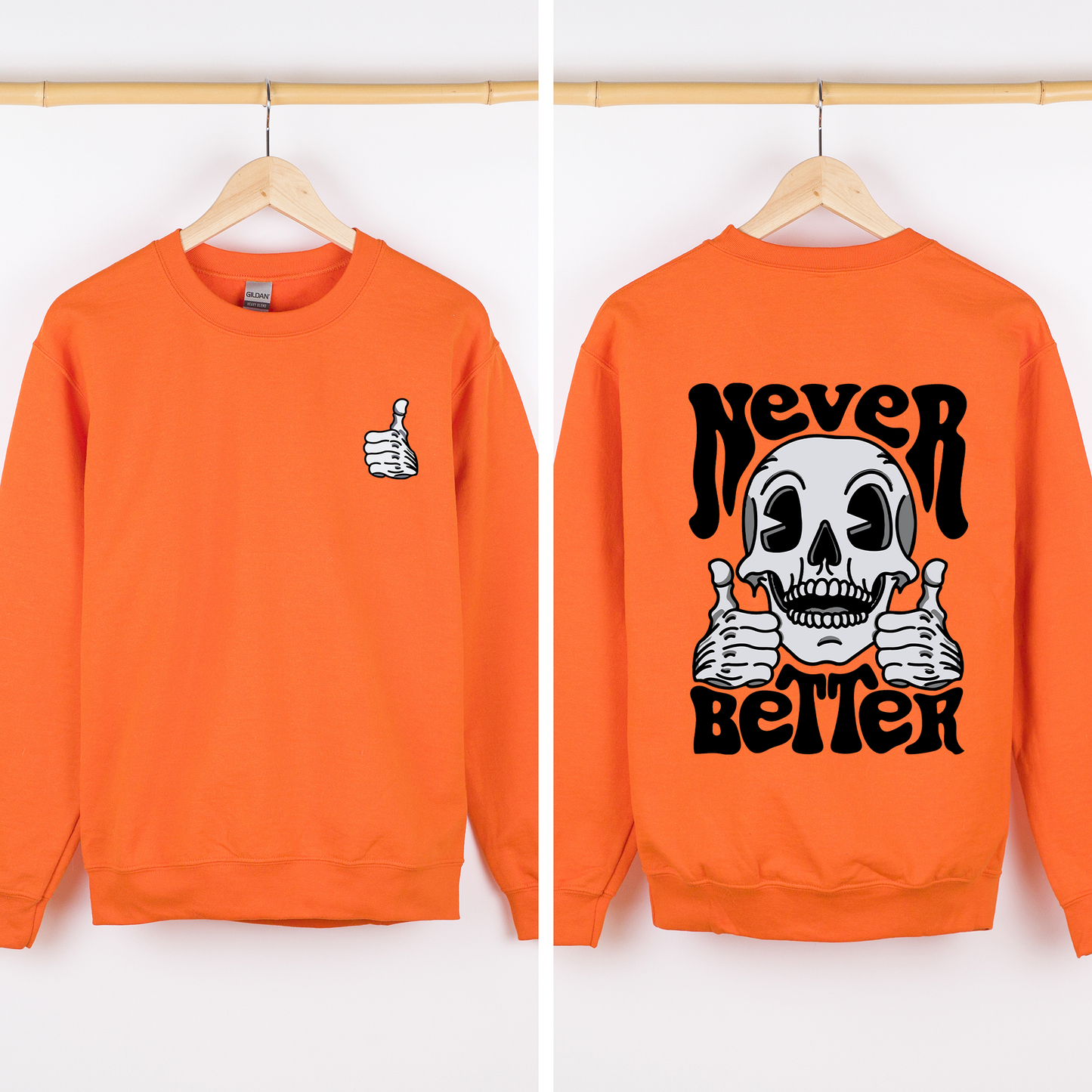 Never Better, Skeleton, Thumbs Up, Vibe, Mood Sweatshirt