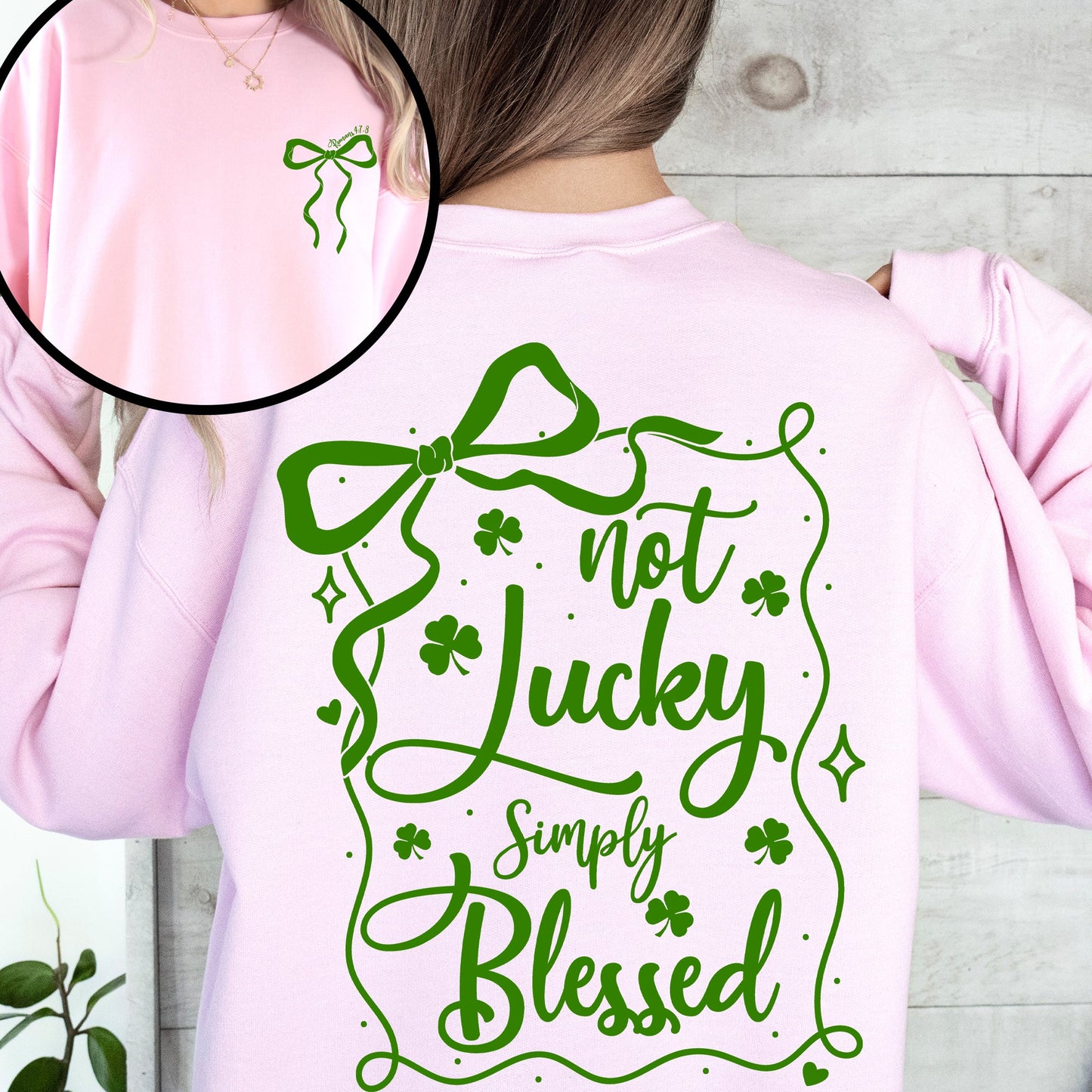 Not Lucky, Just Blessed, Ribbon, Bows, Coquette, Christian, St Patrick's Day, Shamrock, Clover, Lucky, Leprechaun Sweatshirt