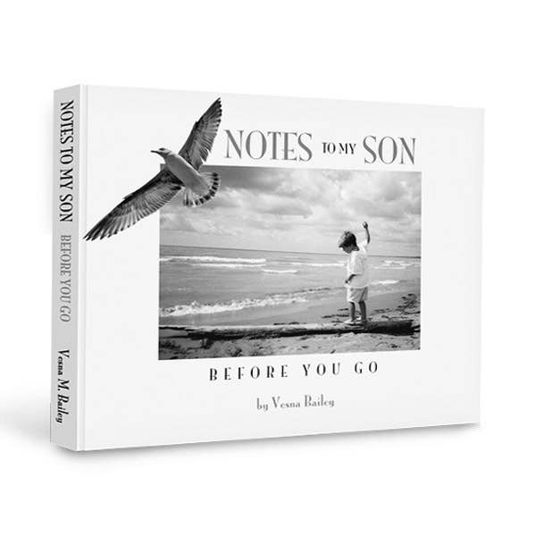 Notes to My Son by Vesna Bailey – Hardcover Inspirational Gift Book