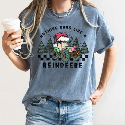 Nothing Runs Like A Reindeere, Deere, Christmas, Tractor, Farm Life, Comfort Colors Tshirt